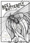 Bee a Butterfly By Tom Reuter Cover Image