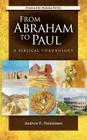 From Abraham to Paul: A Biblical Chronology By Andrew Steinmann Cover Image