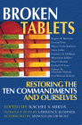 Broken Tablets: Restoring the Ten Commandments and Ourselves By Rachel S. Mikvah (Editor), Lawrence Kushner (Introduction by), Arnold Jacob Wolf (Afterword by) Cover Image