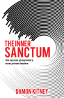 The Inner Sanctum: The Secrets of Australia's Most Private Leaders By Damon Kitney Cover Image