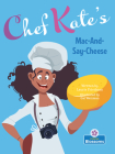 Chef Kate's Mac-And-Say-Cheese By Laurie Friedman, Gal Weizman (Illustrator) Cover Image