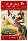 Operation Christmas Child: A Story of Simple Gifts By Franklin Graham, Donna Lee Toney Cover Image