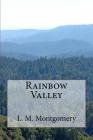Rainbow Valley (Anne of Green Gables #7) By L. M. Montgomery Cover Image