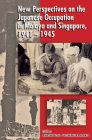 New Perspectives of the Japanese Occupation of Malaya and Singapore, 1941-45 By Mako Yoshimura (Editor), Yoji Akashi (Editor) Cover Image