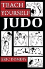Teach Yourself Judo By Eric Dominy Cover Image