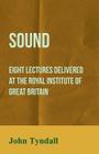 Sound By John Tyndall Cover Image