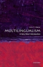 Multilingualism: A Very Short Introduction (Very Short Introductions) Cover Image