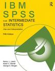IBM SPSS for Intermediate Statistics: Use and Interpretation, Fifth Edition By Nancy L. Leech, Karen C. Barrett, George A. Morgan Cover Image