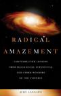 Radical Amazement By Judy Cannato Cover Image
