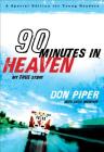 90 Minutes in Heaven: My True Story By Don Piper, Cecil Murphey Cover Image