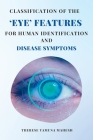 Classification of the Eye Features for Human Identification and Disease Symptoms Cover Image