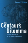 The Centaur's Dilemma: National Security Law for the Coming AI Revolution Cover Image