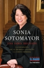 Sonia Sotomayor: Una sabia decisión / Sonia Sotomayor: A wise decision Cover Image