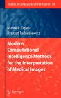 Modern Computational Intelligence Methods for the Interpretation of Medical Images (Studies in Computational Intelligence #84) Cover Image