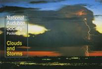 National Audubon Society Pocket Guide to Clouds and Storms (National Audubon Society Pocket Guides) Cover Image