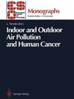 Indoor and Outdoor Air Pollution and Human Cancer (Eso Monographs) Cover Image