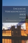 Englische Verfassungszustände: Mit Genehmigung Des Verfassers Ins Deutsche Übertragen By Walter Bagehot Cover Image