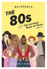 80s Quizpedia: The Ultimate Book of Trivia By Aisling Coughlan Cover Image