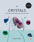Godsfield Companion: Crystals: The guide to principles, practices and more By Lauren D'Silva Cover Image