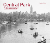Central Park Then and Now® By Marcia Reiss Cover Image