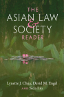 The Asian Law and Society Reader By Lynette J. Chua, David M. Engel, Sida Liu Cover Image