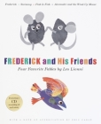 Frederick and His Friends: Four Favorite Fables By Leo Lionni, Leo Lionni (Illustrator), Eric Carle (Introduction by) Cover Image