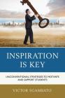 Inspiration is Key: Unconventional Strategies to Motivate and Support Students Cover Image