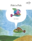 Fish is Fish By Leo Lionni Cover Image
