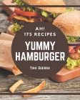 Ah! 175 Yummy Hamburger Recipes: Welcome to Yummy Hamburger Cookbook Cover Image