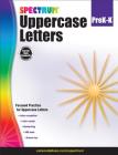 Uppercase Letters, Grades Pk - K (Spectrum) Cover Image