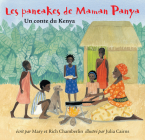 Les Pancakes de Maman Panya By Mary and Rich Chamberlin, Julia Cairns (Illustrator) Cover Image