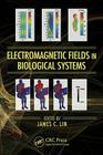 Electromagnetic Fields in Biological Systems (Biological Effects of Electromagnetics) Cover Image
