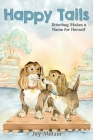 Happy Tails: Jitterbug Makes a Name for Herself By Joy Metzer Cover Image