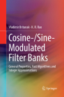 Cosine-/Sine-Modulated Filter Banks: General Properties, Fast Algorithms and Integer Approximations By Vladimir Britanak, K. R. Rao Cover Image