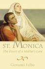 Saint Monica Power of Mother By Giovanni Falbo Cover Image
