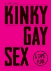 Kinky Gay Sex: A Game Plan By Kit Christopher Cover Image