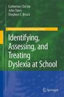 Identifying, Assessing, and Treating Dyslexia at School (Developmental Psychopathology at School) By Catherine Christo, John M. Davis, Stephen E. Brock Cover Image