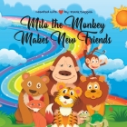 Milo the Monkey Makes New Friends By Frank Dappah Cover Image