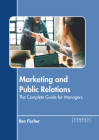 Marketing and Public Relations: The Complete Guide for Managers Cover Image