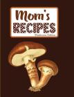 Mom's Recipes Mushroom Edition By Pickled Pepper Press Cover Image