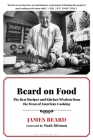 Beard on Food: The Best Recipes and Kitchen Wisdom from the Dean of American Cooking By James Beard Cover Image