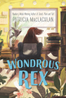 Wondrous Rex By Patricia MacLachlan Cover Image