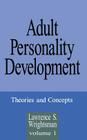 Adult Personality Development: Volume 1: Theories and Concepts By Lawrence S. Wrightsman Cover Image