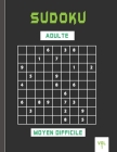 sudoku adulte moyen difficile vol 1: 100 Sudokus avec solutions moyen à difficile Grande Grille. By Smt Livres Cover Image