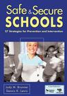 Safe & Secure Schools: 27 Strategies for Prevention and Intervention Cover Image