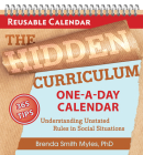 The Hidden Curriculum One-A-Day Calendar: 365 Tips for Understanding Unstated Rules in Social Situations Cover Image