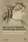 May Alcott Nieriker, Author and Advocate: Travel Writing and Transformation in the Late Nineteenth Century (Anthem Studies in Travel) By Julia Dabbs Cover Image