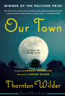 Our Town: A Play in Three Acts By Thornton Wilder Cover Image