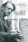 From the Vilna Ghetto to Nuremberg: Memoir and Testimony By Abraham Sutzkever, Justin D. Cammy (Translated by), Justin D. Cammy (Afterword by), Avraham Novershtern (Afterword by), Justin D. Cammy (Editor), Justin D. Cammy (Translated by) Cover Image
