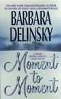 Moment to Moment By Barbara Delinsky Cover Image